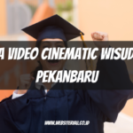 Jasa Video Cinematic Wisuda di Pekanbaru