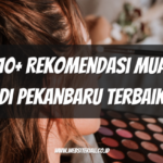 Rekomendasi MUA di Pekanbaru Terbaik