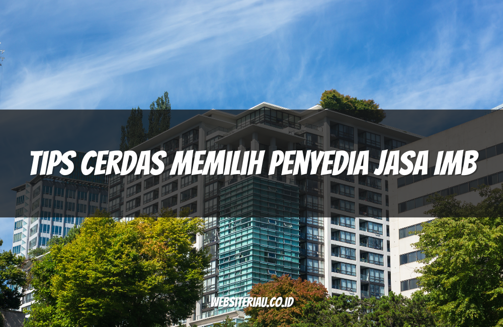 Tips Memilih Penyedia Jasa IMB Tips Memilih Penyedia Jasa IMB