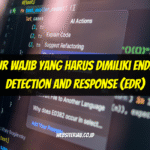 Fitur Wajib yang Harus Dimiliki Endpoint Detection and Response
