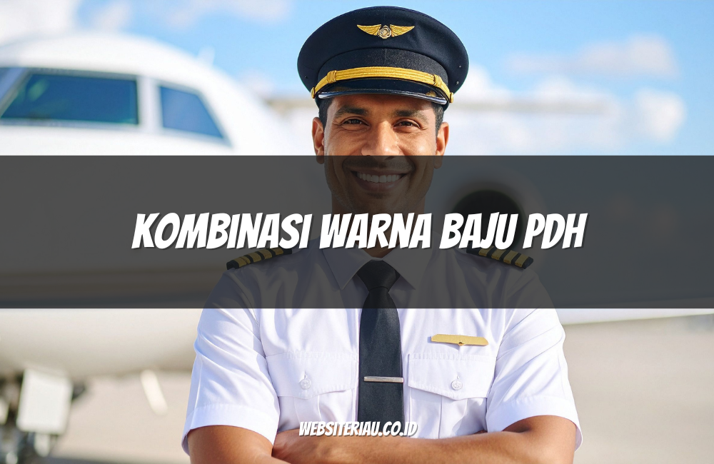 Kombinasi Warna Baju PDH Kombinasi Warna Baju PDH